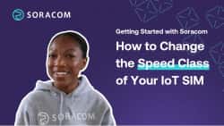 How To Change The Speed Class of Your IoT SIM in the Soracom User Console